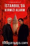 İstanbul'da Kırmızı Alarm