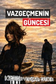 Vazgeçmenin Güncesi