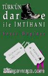 Türk'ün Darbe ile İmtihanı