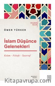İslam Düşünce Gelenekleri  / Kelam – Felsefe – Tasavvuf