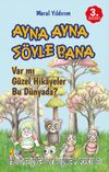 Ayna Ayna Söyle Bana & Var mı Güzel Hikayeler Bu Dünyada