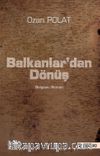 Balkanlar'dan Dönüş