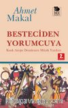 Besteciden Yorumcuya & Kısık Ateşte Demlenen Müzik Yazıları