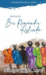 Her Hayat Bir Romandır Aslında