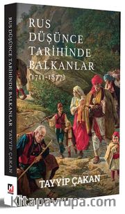Rus Düşünce Tarihinde Balkanlar (1711-1877)