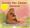 Annen Her Zaman Seninle