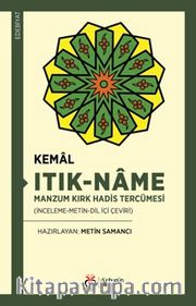 Itık-name  Manzum Kırk Hadis Tercümesi  (İnceleme-Metin-Dil İçi Çeviri)