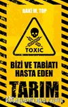 Bizi ve Tabiatı Hasta Eden Tarım