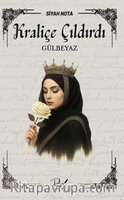 Kraliçe Çıldırdı / Gülbeyaz