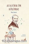 Atatürk'üm Düşümde
