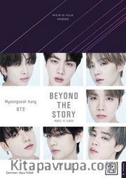 Beyond the story: BTS'in 10 Yılllık Hikayesi