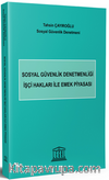 Sosyal Güvenlik Denetmenliği İşçi Hakları ile Emek Piyasası