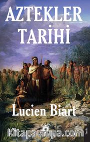 Aztekler Tarihi