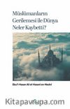 Müslümanların Gerilemesi ile Dünya Neler Kaybetti?