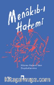 Menakıb-I Hatemi <br /> Hüsrev Hatemi'den Duyduklarımız