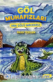 Göl Muhafızları “Van Gölü Macerası”
