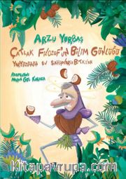 Çatlak Filozof' un Bilim Günlüğü Yeryüzünün Ev Sahipleri : Bitkiler