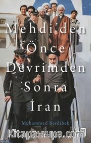 Mehdi'den Önce Devrimden Sonra İran