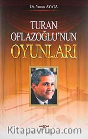 Turan Oflazoğlu'nun Oyunları