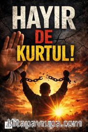 Hayır De Kurtul!