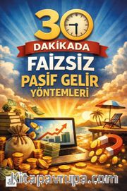 30 Dakikada Faizsiz Pasif Gelir Yöntemleri