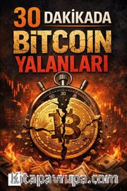 30 Dakikada Bitcoin Yalanları
