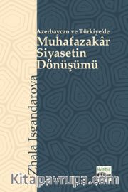Azerbaycan ve Türkiye'de Muhafazakar Siyasetin Dönüşümü