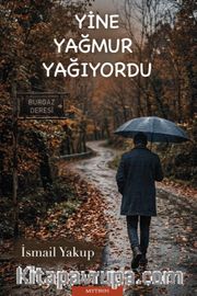 Yine Yağmur Yağıyordu