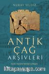 Antik Çağ Arşivleri & Arşivler, Arşivleme Tteknikleri ve Belgeler
