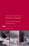 Bir Mimar ile Bir Yazar Tartışıyor Görmek ve Yazmak