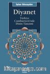 Diyanet & Türkiye Cumhuriyeti'nde Dinin Tanzimi
