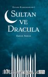Efsane Kahramanlar 1 / Sultan ve Dracula