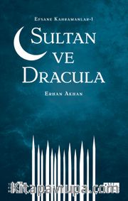 Efsane Kahramanlar 1 / Sultan ve Dracula
