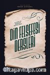 Klasik ve Modern Metinlerle Din Felsefesi Dersleri İçin Yardımcı Kitap