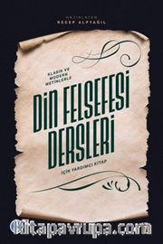 Klasik ve Modern Metinlerle Din Felsefesi Dersleri İçin Yardımcı Kitap