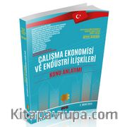 Çalışma Ekonomisi ve Endüstri İlişkileri Konu Anlatım Kitabı
