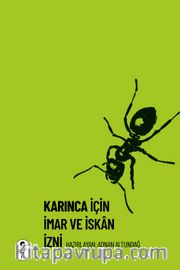 Karınca İçin İmar ve İskan İzni