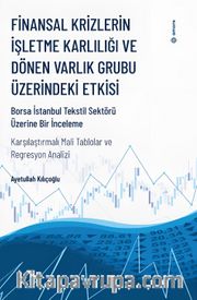Finansal Krizlerin İşletme Karlılığı ve Dönen Varlık Grubu Üzerindeki Etkisi