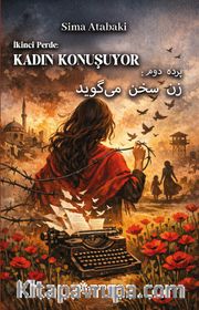 İkinci Perde : Kadın Konuşuyor