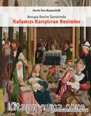 Avrupa Resim Sanatında Kafamızı Karıştıran Resimler