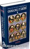 Osmanlı Tarihi 4 / Osman Gazi'den Sultan Vahidüddin Han'a