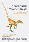 Dinozorların Yeniden Keşfi & Bilimsel Bir Devrim, Tarihi Nasıl Yeniden Yazıyor?