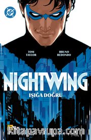 Nightwing Cilt 1 / Işığa Doğru