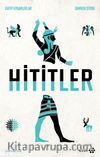 Hititler / Kayıp Uygarlıklar