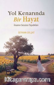 Yol Kenarında Bir Hayat