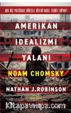 Amerikan İdealizmi Yalanı & ABD Dış Politikası Küresel Düzeni Nasıl Tehdit Ediyor?