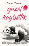 Güzel Kaybettik