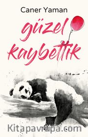 Güzel Kaybettik