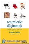 Resimlerle Düşünmek & Otizmin İçerden Anlatımı
