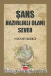 Şans Hazırlıklı Olanı Sever